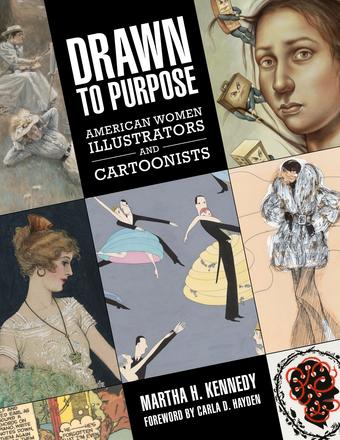Drawn to Purpose - American Women Illustrators and Cartoonists