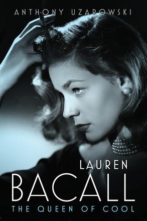 Lauren Bacall - The Queen of Cool