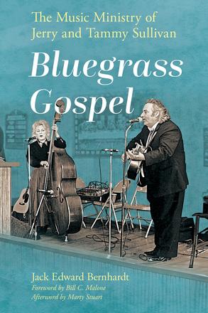 Bluegrass Gospel - The Music Ministry of Jerry and Tammy Sullivan