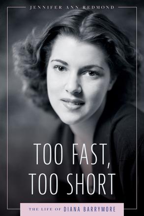 Too Fast, Too Short - The Life of Diana Barrymore