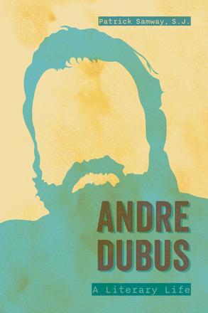 Andre Dubus - A Literary Life