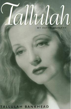 Tallulah - My Autobiography