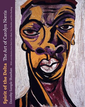 Spirit of the Delta - The Art of Carolyn Norris