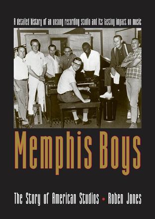 Memphis Boys - The Story of American Studios