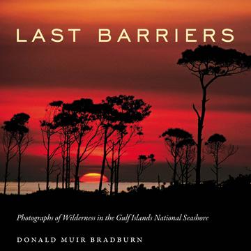 Last Barriers - Photographs of Wilderness in the Gulf Islands National Seashore