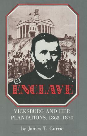Enclave - Vicksburg and Her Plantations, 1863-1870